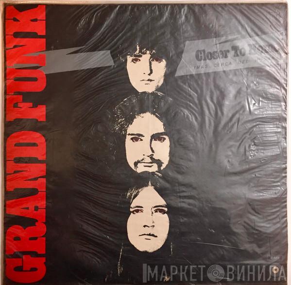  Grand Funk Railroad  - Closer To Home = Mas Cerca Del Hogar