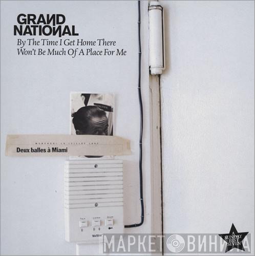  Grand National  - By The Time I Get Home There Won't Be Much Of A Place For Me