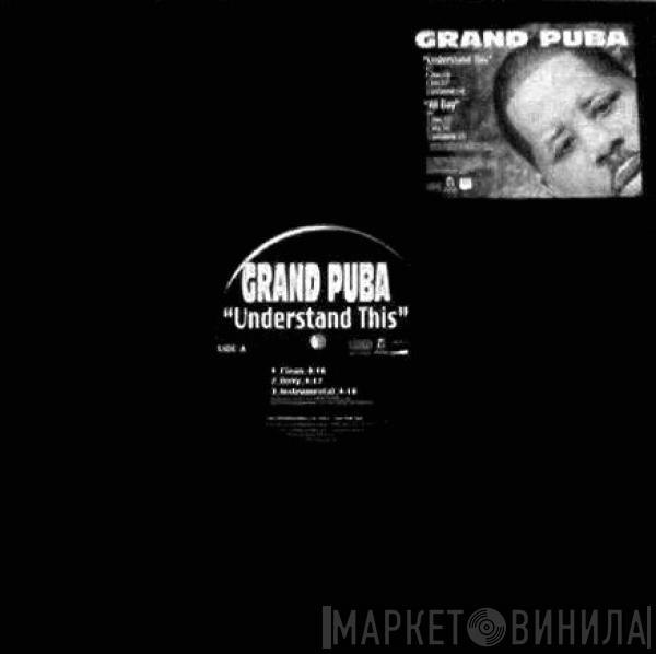  Grand Puba  - Understand This / All Day