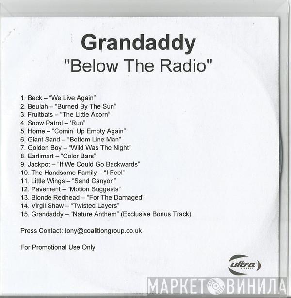 Grandaddy - Artist's Choice: Below The Radio