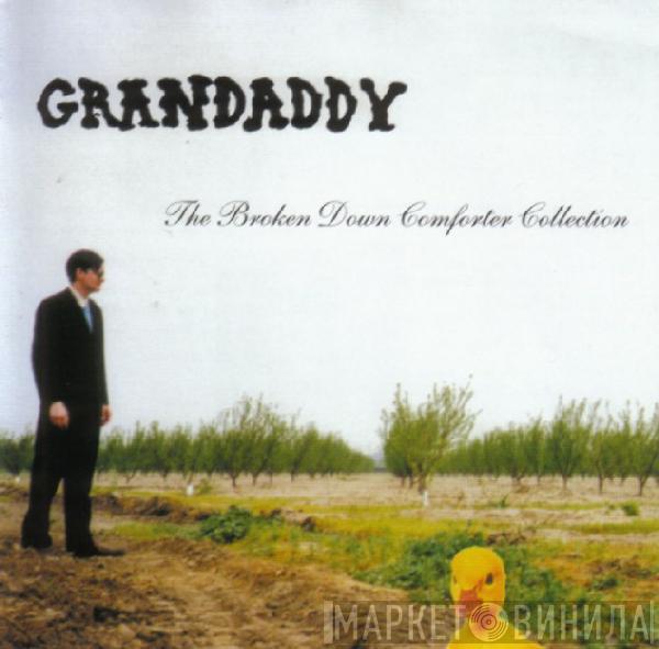  Grandaddy  - The Broken Down Comforter Collection