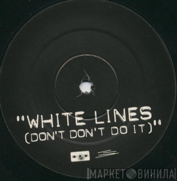 Grandmaster Flash & Melle Mel - White Lines (Don't Don't Do It)