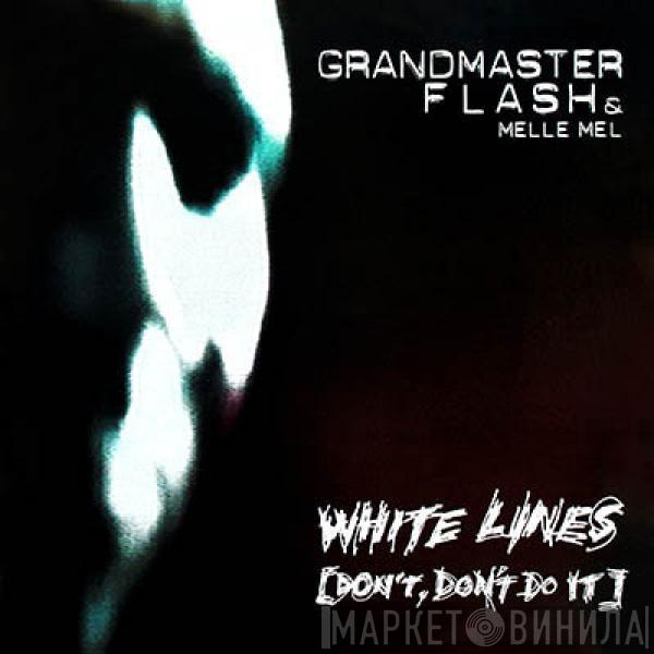  Grandmaster Flash & Melle Mel  - White Lines (Don't Don't Do It)