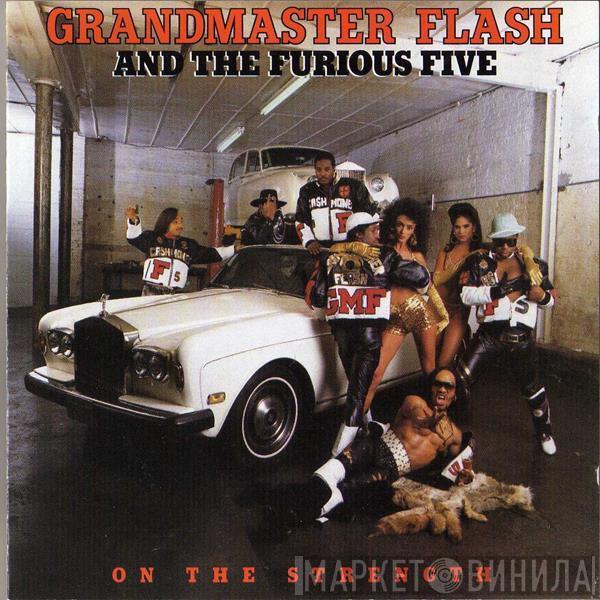  Grandmaster Flash & The Furious Five  - On The Strength