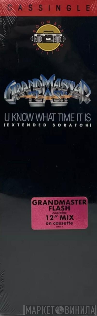  Grandmaster Flash  - U Know What Time It Is (Extended Scratch)