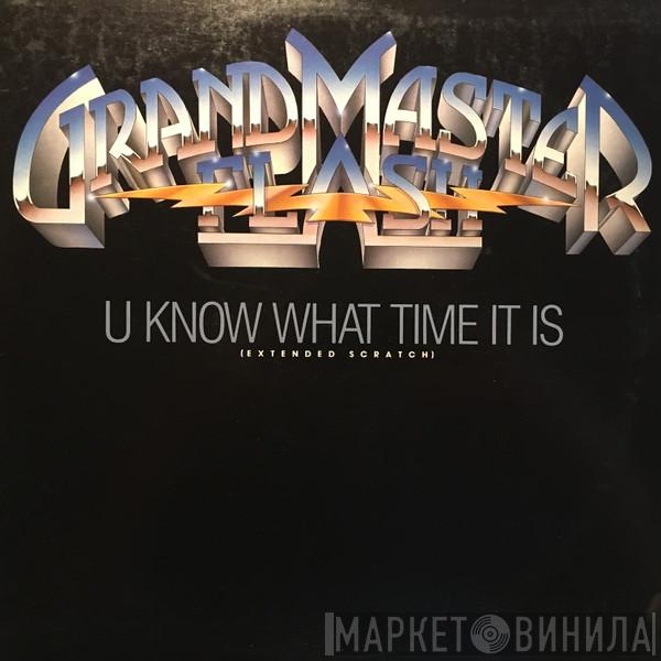  Grandmaster Flash  - U Know What Time It Is