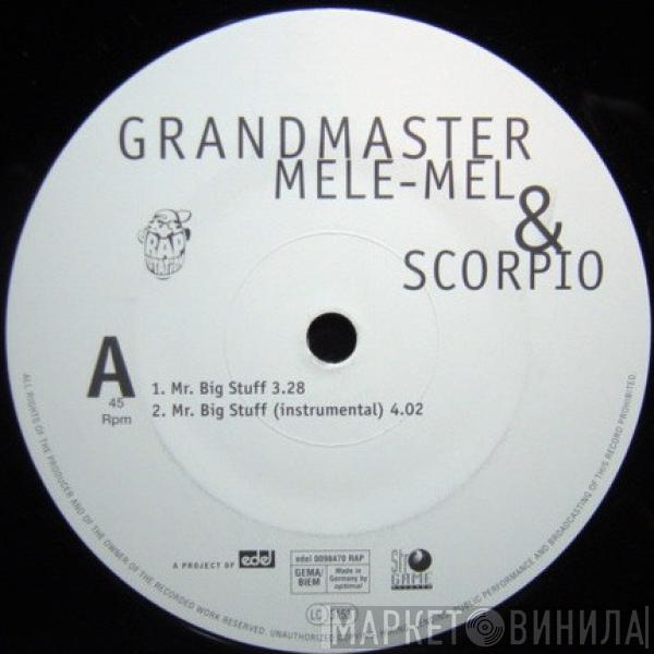 Grandmaster Melle Mel, Scorpio  - Mr. Big Stuff
