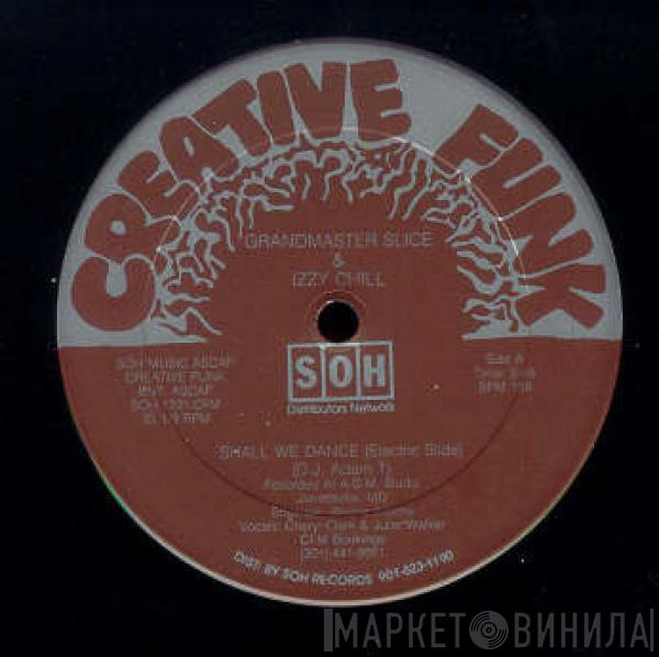 Grandmaster Slice, Izzy Chill - Shall We Dance (Electric Slide)