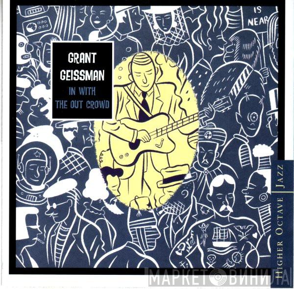 Grant Geissman - In With The Out Crowd