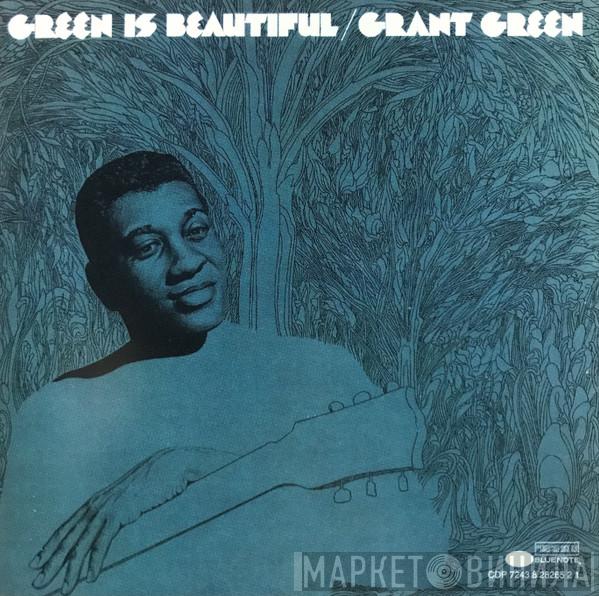Grant Green - Green Is Beautiful