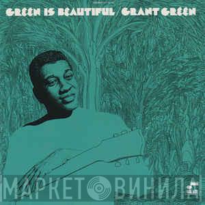  Grant Green  - Green Is Beautiful
