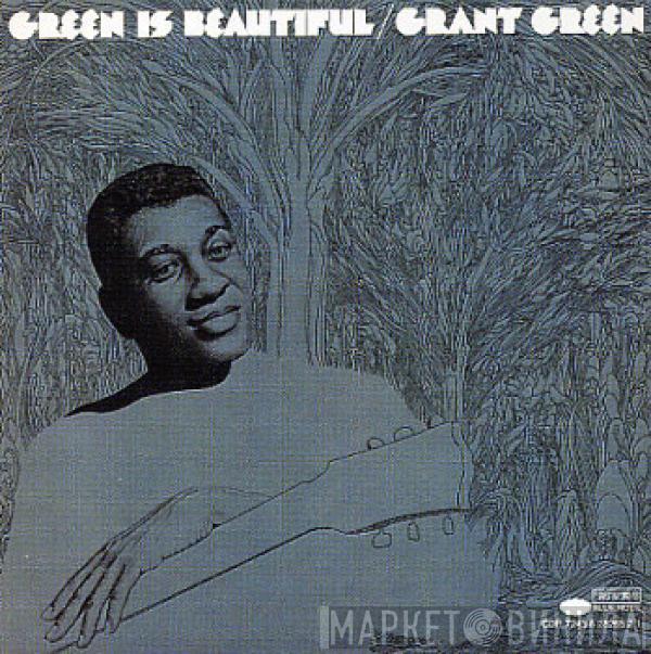  Grant Green  - Green Is Beautiful