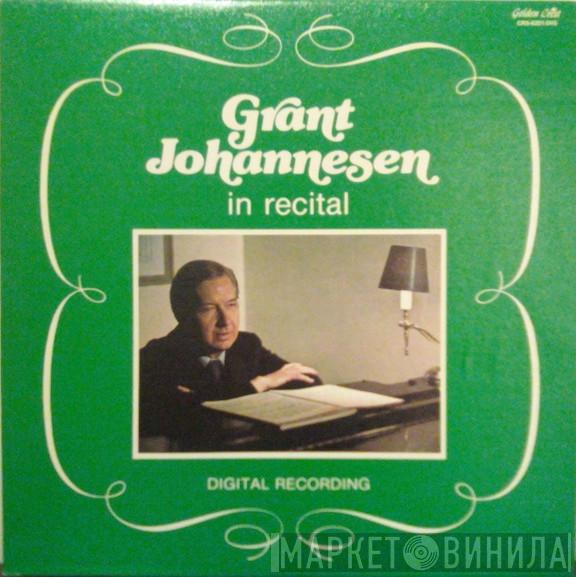  Grant Johannesen  - Grant Johannesen In Recital