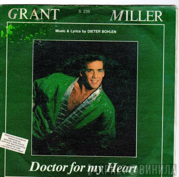 Grant Miller - Doctor For My Heart