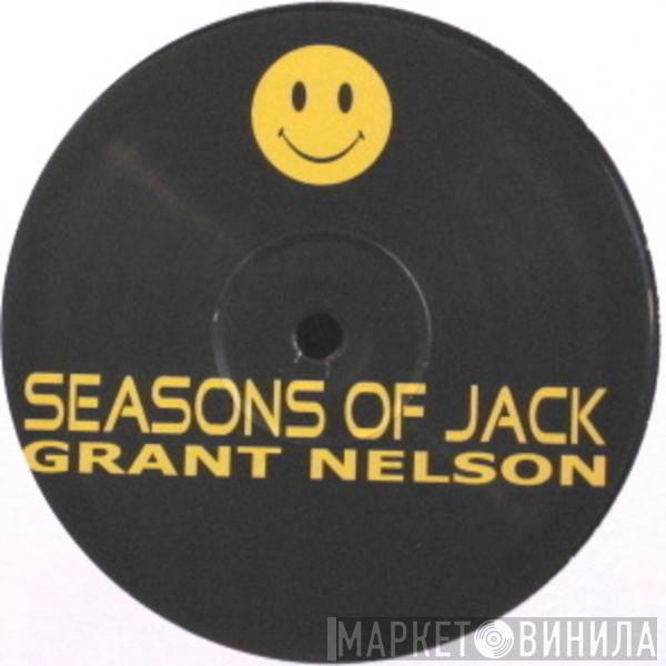 Grant Nelson - Seasons Of Jack