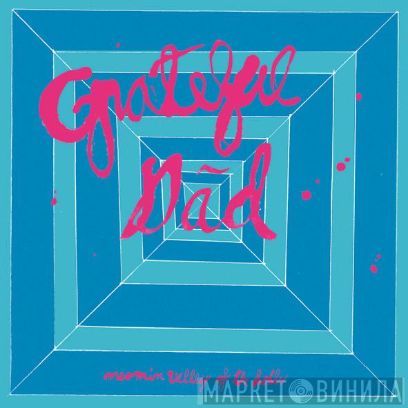 Grateful Däd - Moomin Valley Of The Dolls