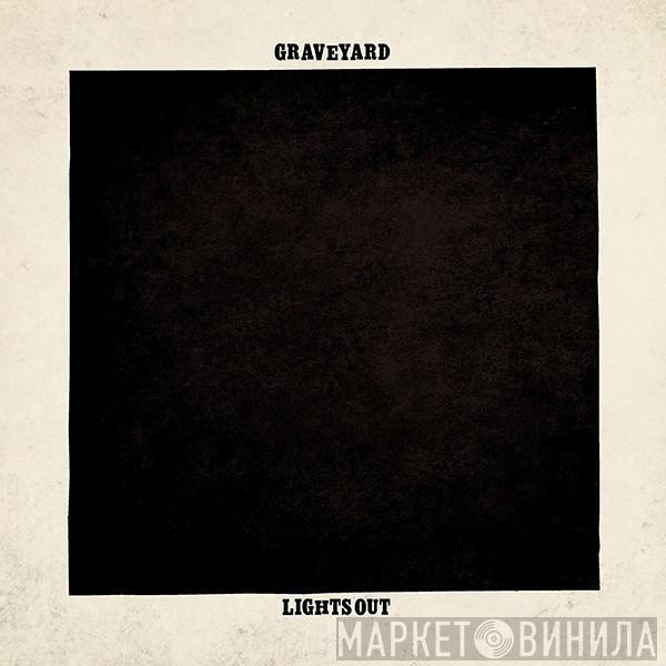 Graveyard  - Lights Out