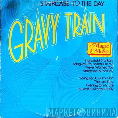  Gravy Train  - Staircase To The Day