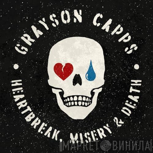 Grayson Capps - Heartbreak, Misery & Death