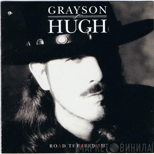 Grayson Hugh - Road To Freedom