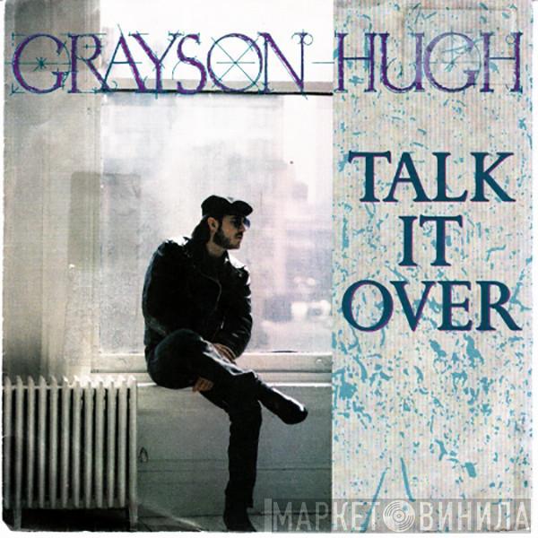 Grayson Hugh - Talk It Over