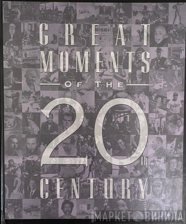  - Great Moments Of The 20th Century