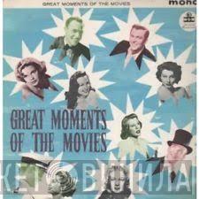  - Great Moments Of The Movies