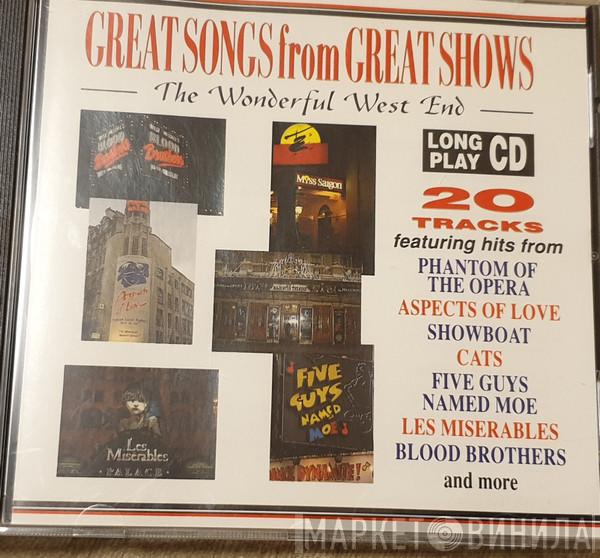  - Great Songs From Great Shows `The Wonderful West End`