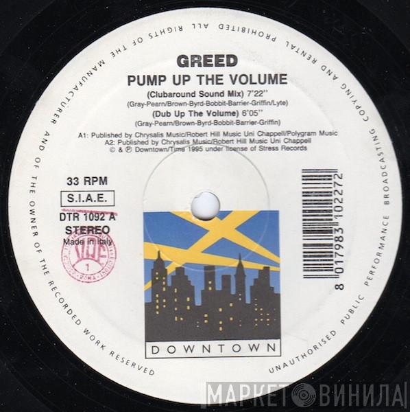  Greed  - Pump Up The Volume