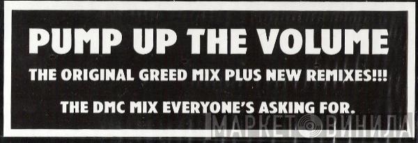  Greed  - Pump Up The Volume