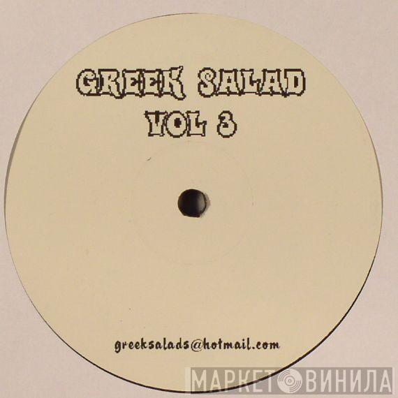  - Greek Salad - Vol 3