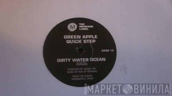 Green Apple Quick Step - Dirty Water Ocean / Broken