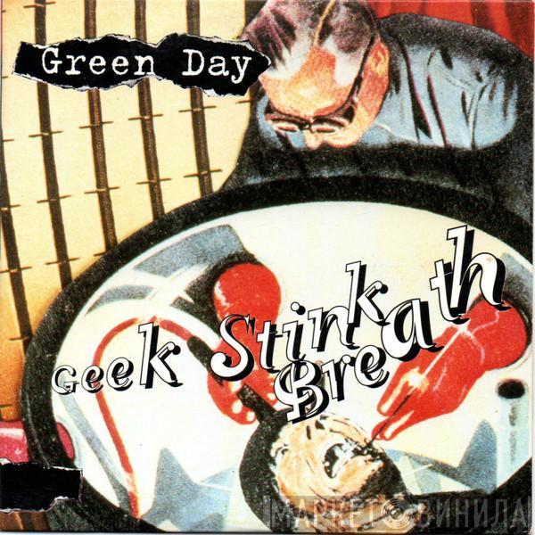  Green Day  - Geek Stink Breath