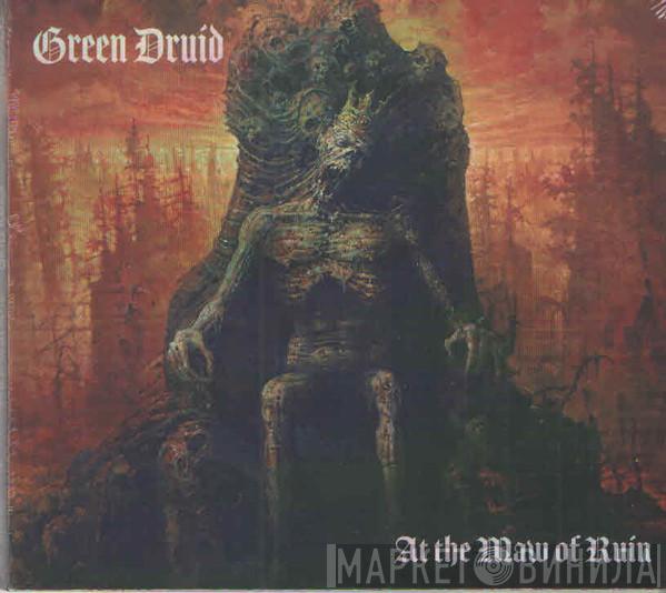 Green Druid - At The Maw Of Ruin
