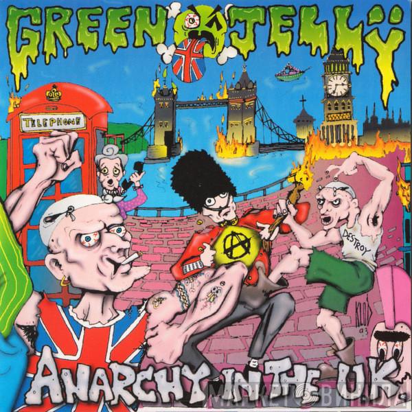 Green Jellÿ - Anarchy In The UK