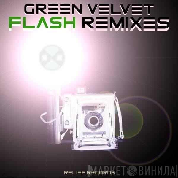  Green Velvet  - Flash Remixes