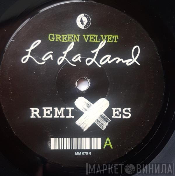  Green Velvet  - La La Land (Remixes)