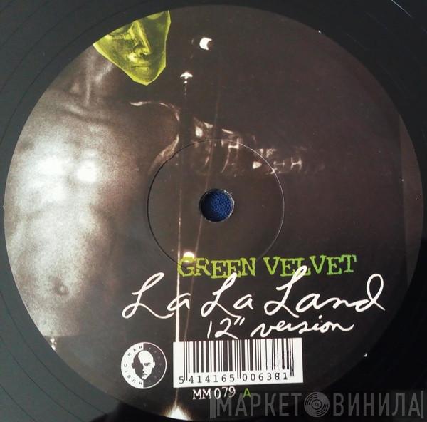  Green Velvet  - La La Land