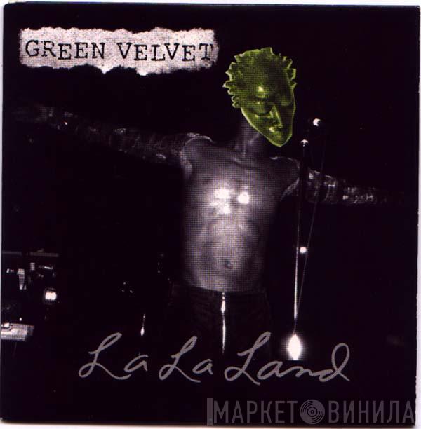  Green Velvet  - La La Land
