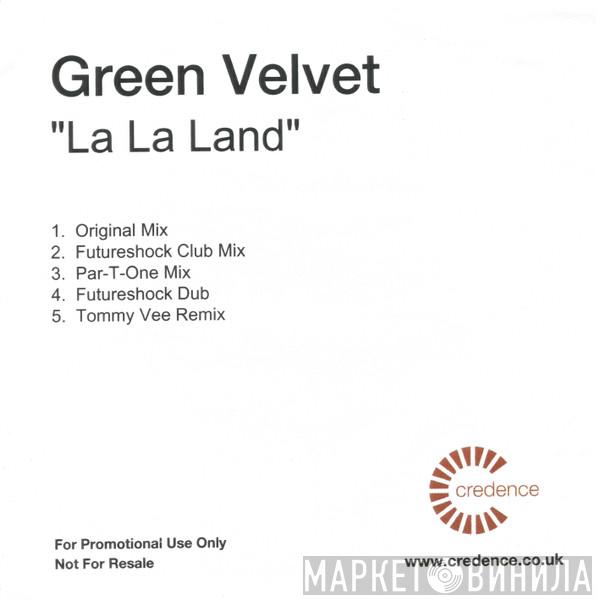  Green Velvet  - La La Land