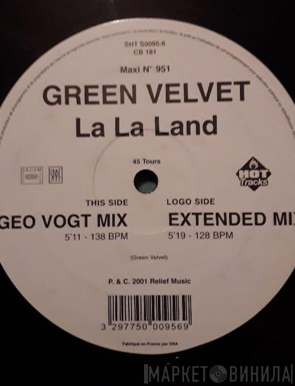  Green Velvet  - La La Land