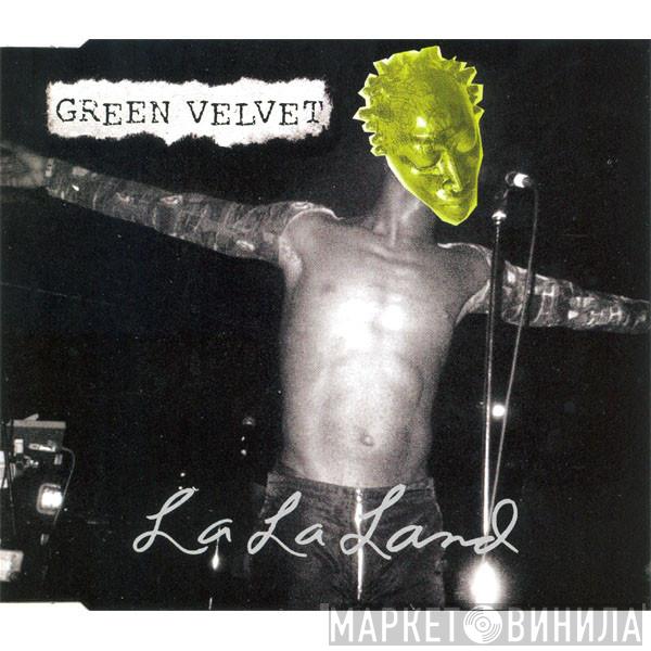  Green Velvet  - La La Land