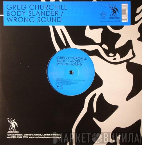  Greg Churchill  - Body Slander