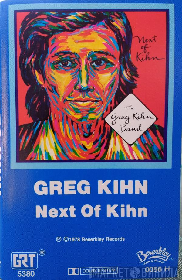  Greg Kihn Band  - Next Of Kihn