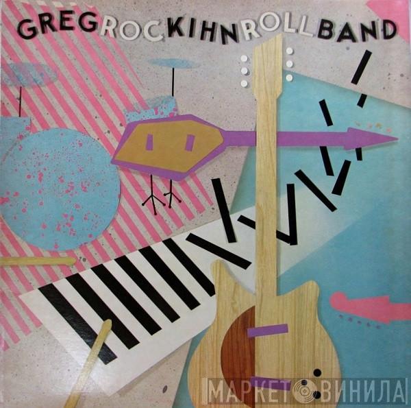 Greg Kihn Band - Rockihnroll