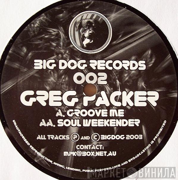  Greg Packer  - Groove Me / Soul Weekender