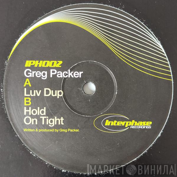  Greg Packer  - Luv Dup / Hold On Tight