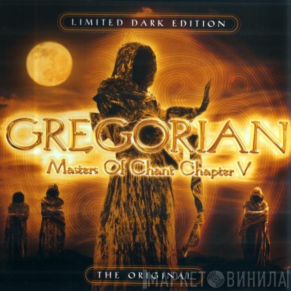 Gregorian - Masters Of Chant Chapter V - Limited Dark Edition