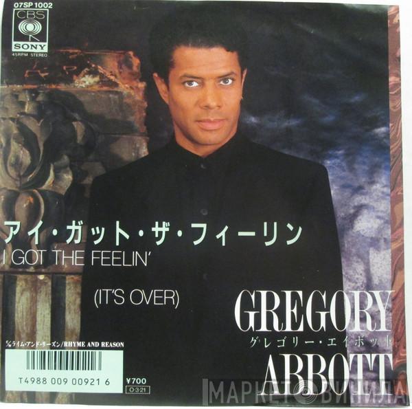  Gregory Abbott  - I Got The Feelin' (It's Over)