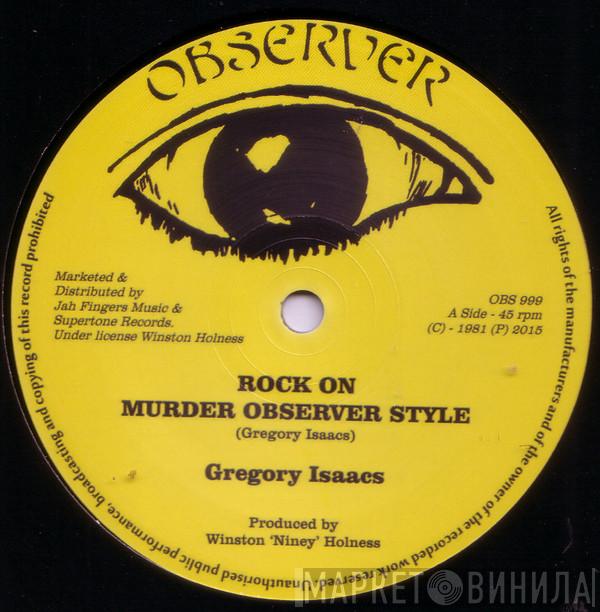 Gregory Isaacs, Dennis Brown, Dillinger - Rock On Murder Observer Style / Jah Is Watching / Hustling